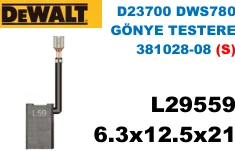 6.3x12.5x21 (S)  L29559 D23700 DWS780 GÖNYE TESTERE 381028-08 (S)